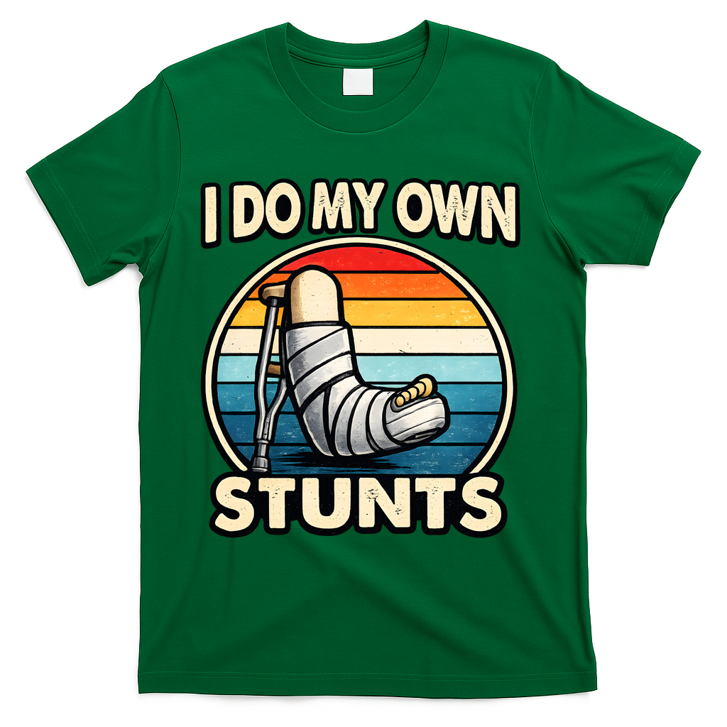 I Do My Own Stunts Broken Leg Funny Meme T-Shirt product image 4