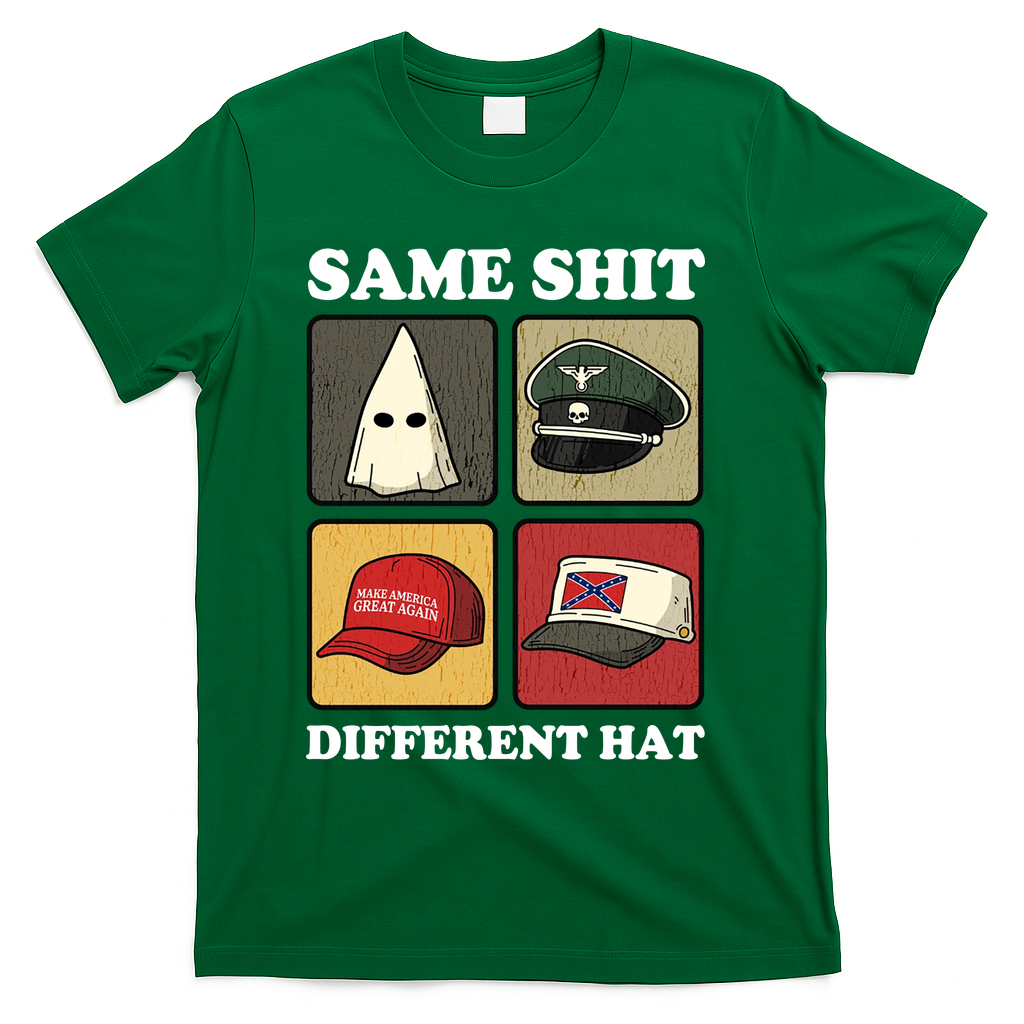 Same Shit Different Hat T-Shirt
