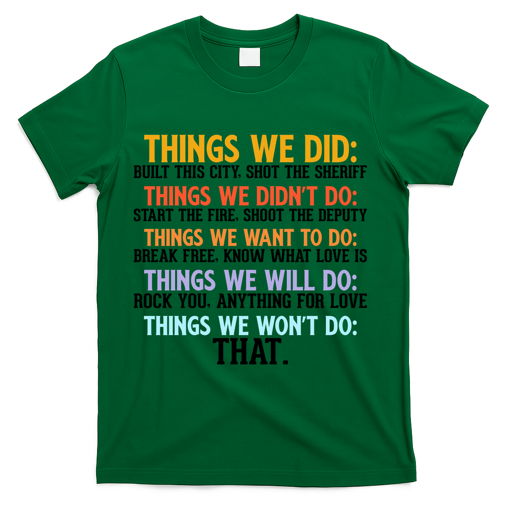 Things We Did Didn't Want Will Won't Do Sarcastic Funny product image 4