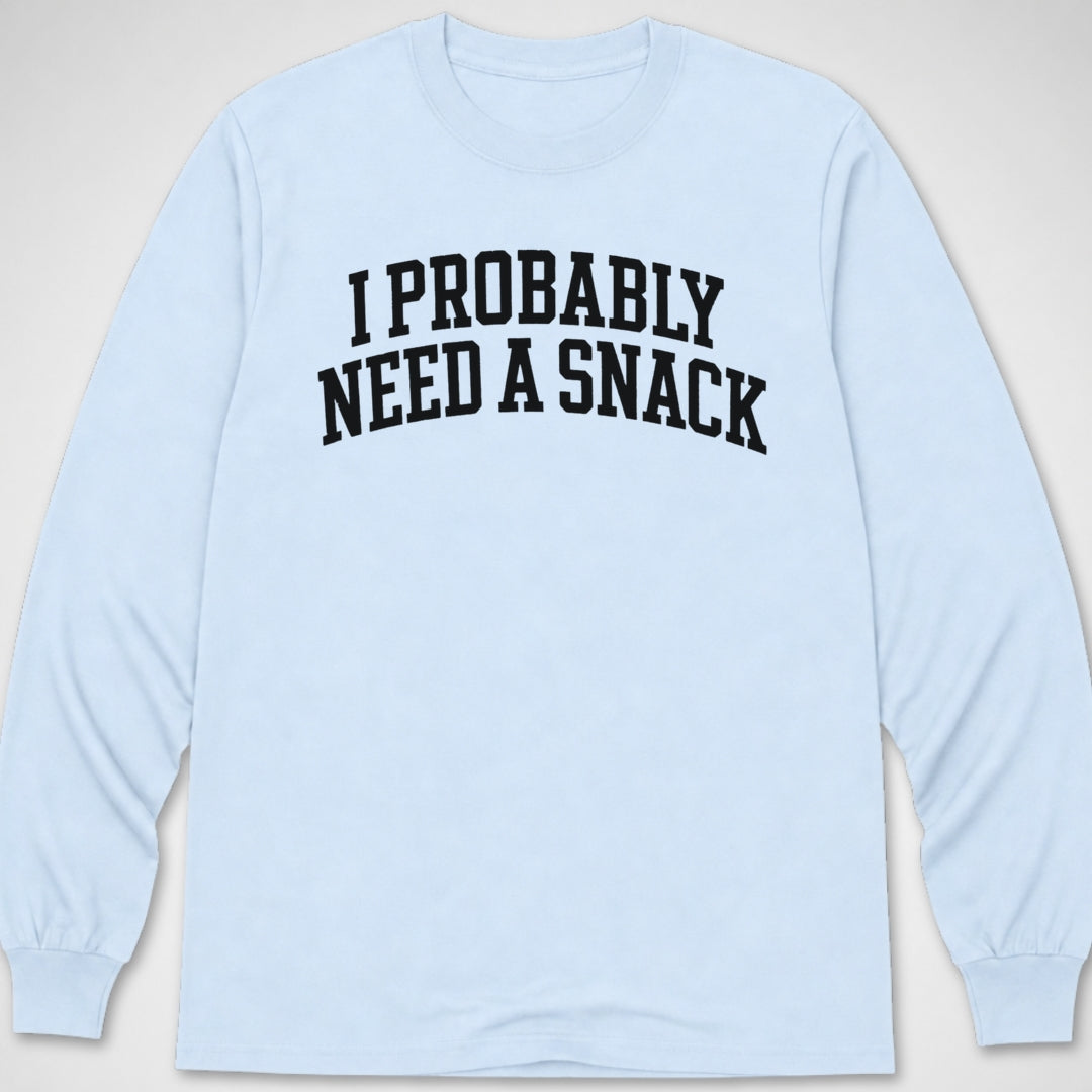 Probably Need a Snack — Long Sleeve Tee product image 9
