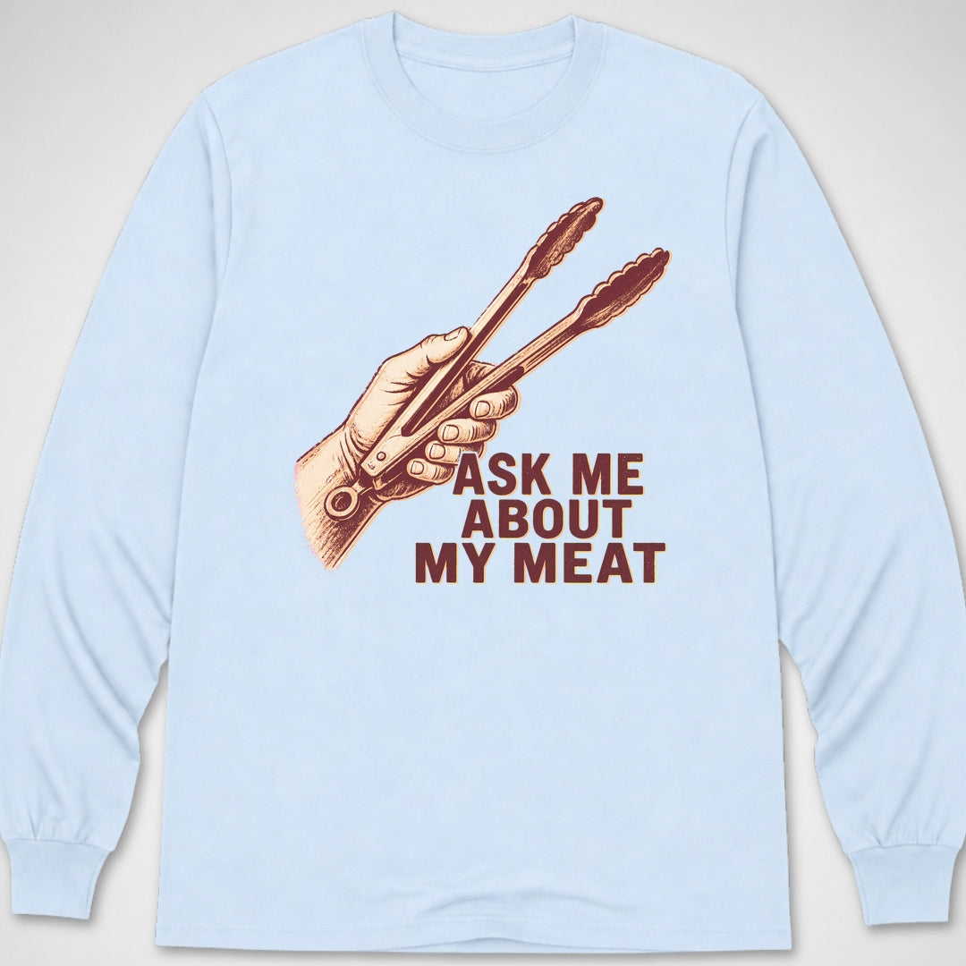 Ask Me About My Meat — Long Sleeve Tee product image 5