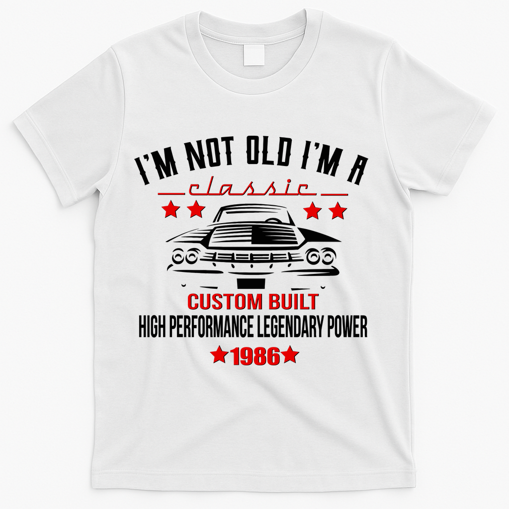 40th Birthday I'm Not Old I'm A Classic 1986 Custom Built product image 1