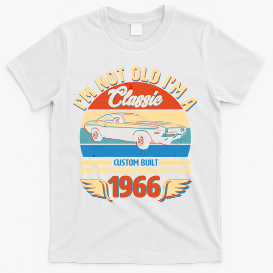 60 Birthday 1966 I'm Not Old I'm A Classic Custom Built product image 1