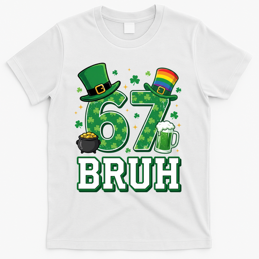 67 Bruh St Patrick’s Day 6-7 Funny Meme T-Shirt product image 1