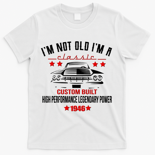 80th Birthday I'm Not Old I'm A Classic 1946 Custom Built product image 1