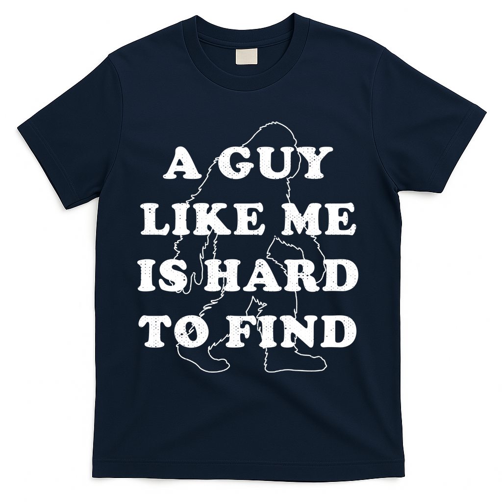 A Guy Like Me Is Hard To Find T-Shirt product image 3