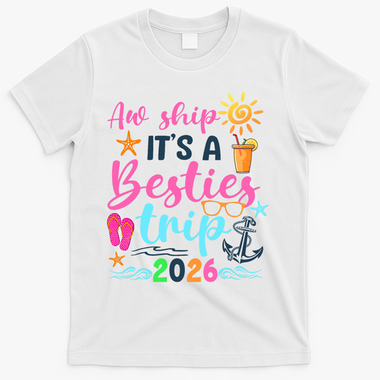 Aw Ship Its A Besties Trip 2026 Sun T-Shirt product image 1