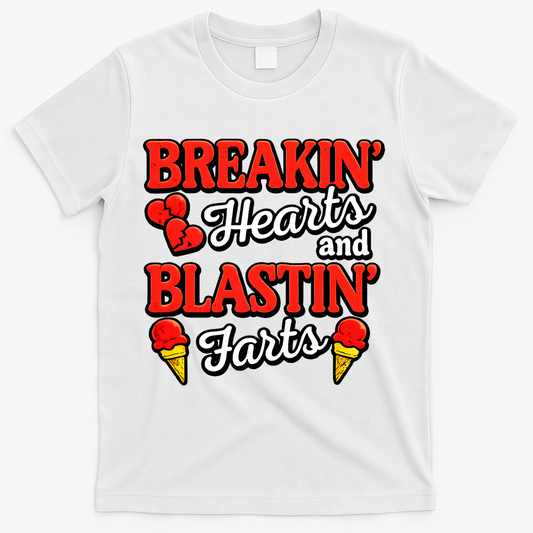 Breakin Hearts Blastin Farts T-Shirt product image 1