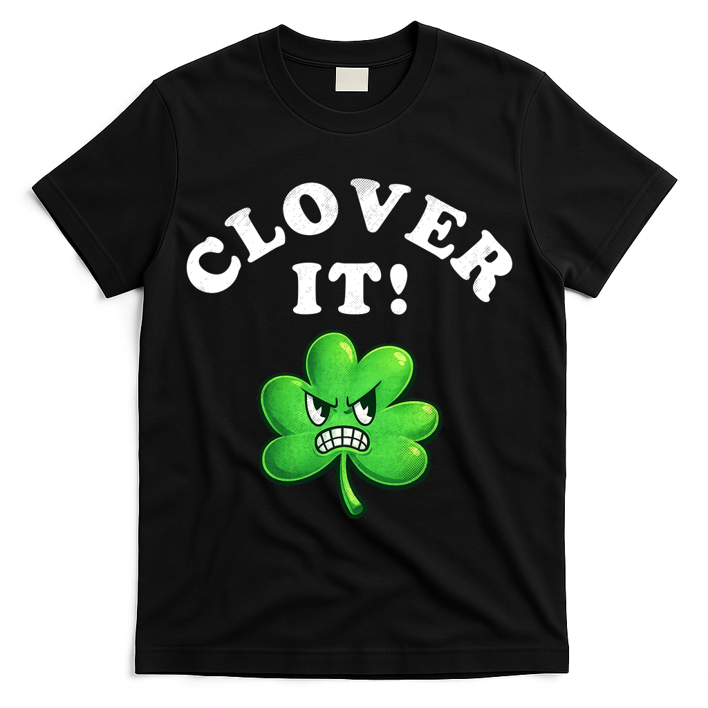 Clover It Funny St Patricks Day T-Shirt product image 2