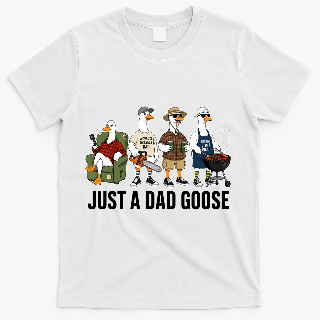Funny Father's Day Just A Dad Goose T-Shirt product image 1