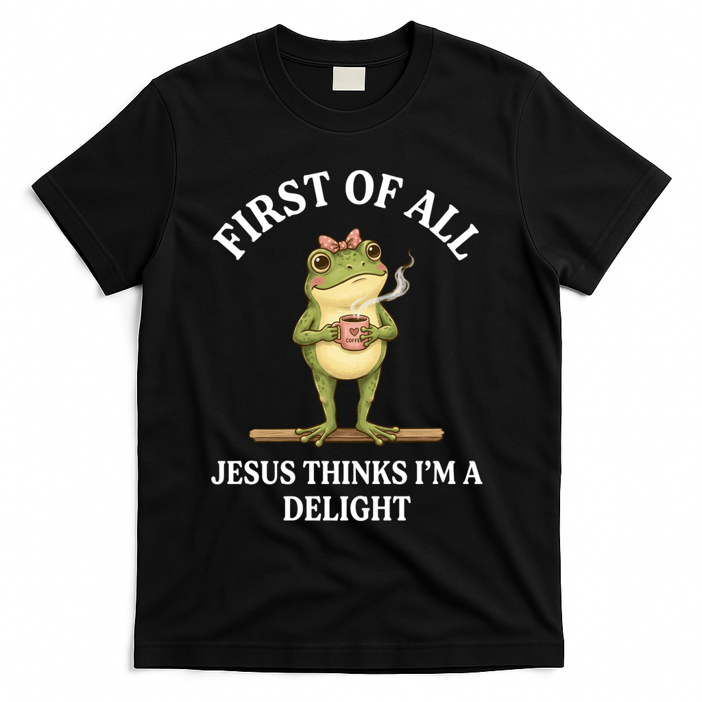 Funny Frog First Of All Jesus Thinks I'm A Delight T-Shirt product image 2