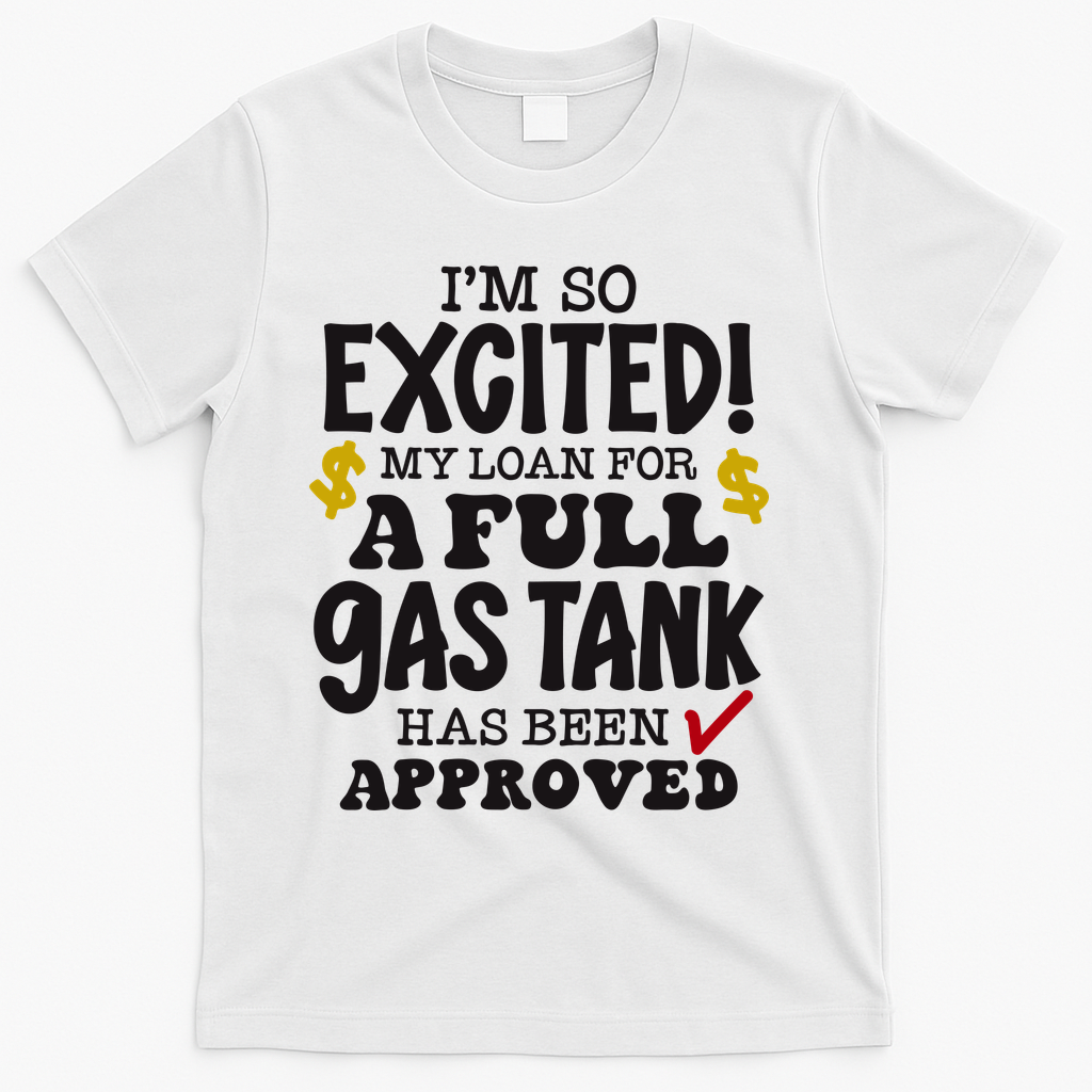 Funny High Gas Price Joke Meme T-Shirt product image 1