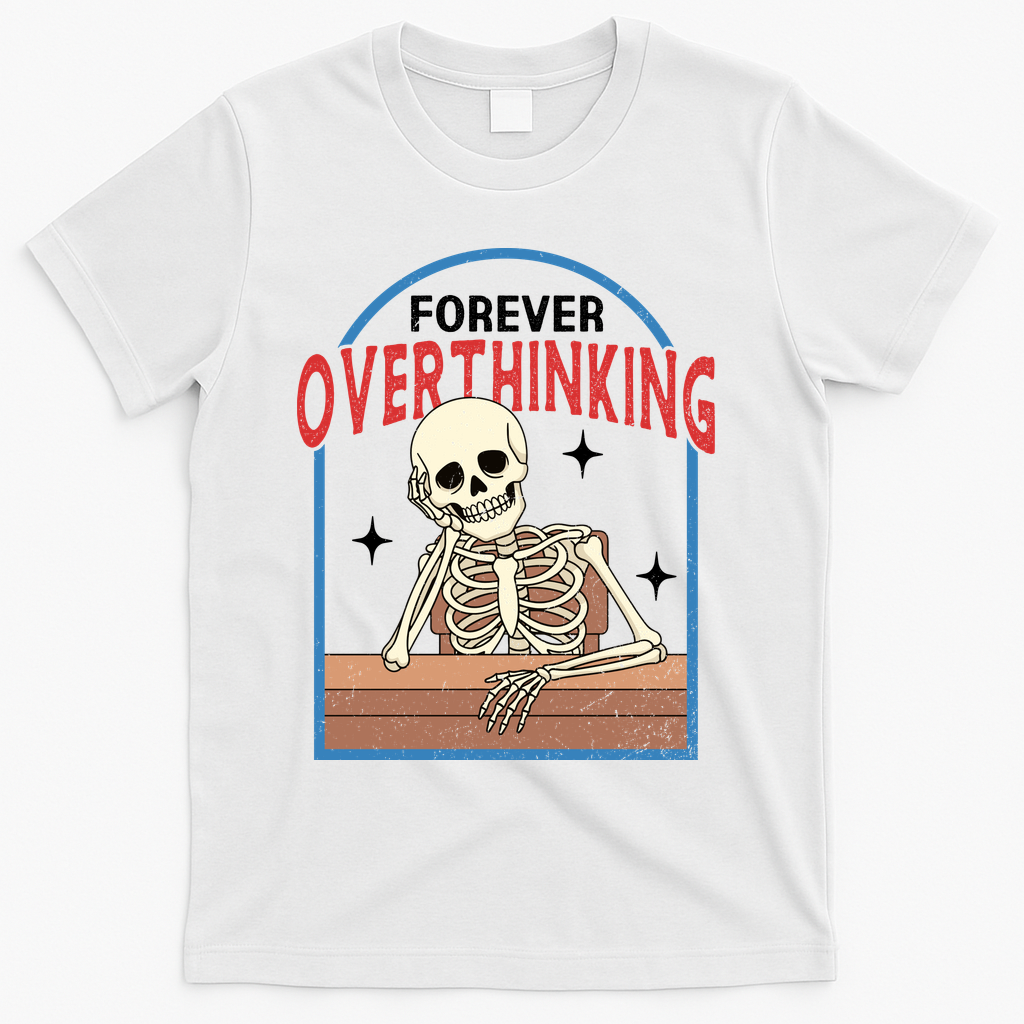 Forever Overthinking T-Shirt product image 1