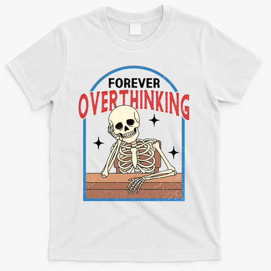 Forever Overthinking T-Shirt product image 1