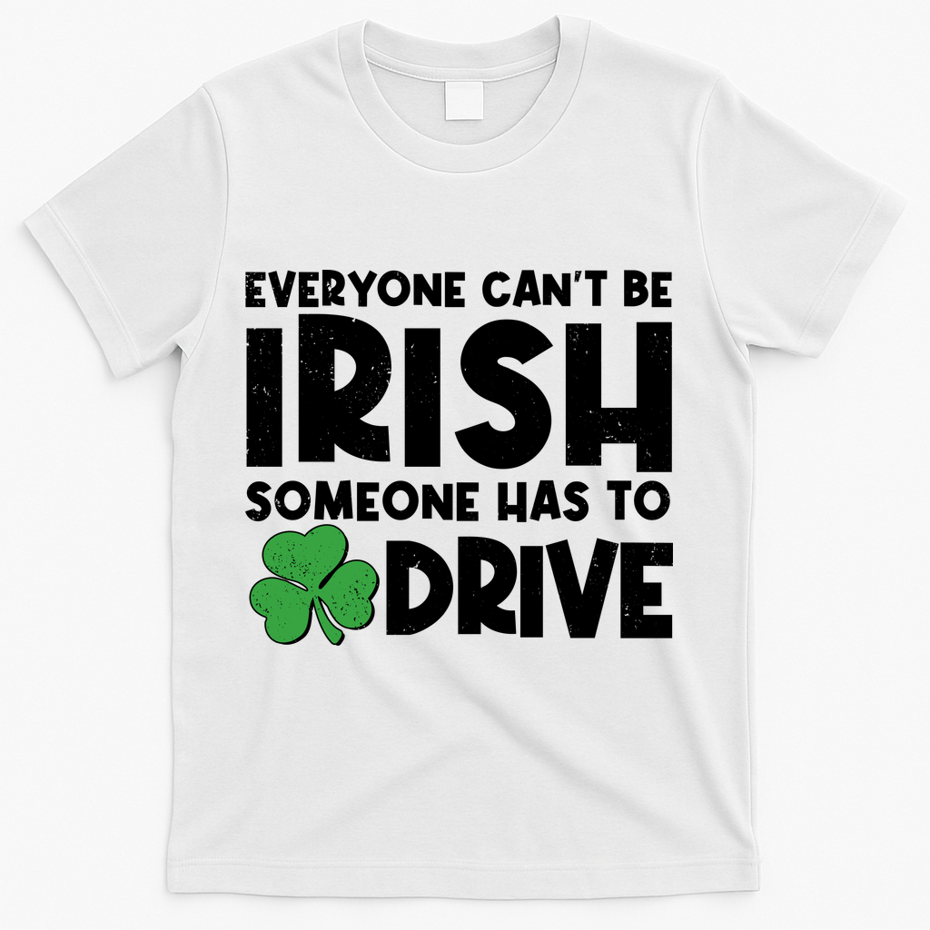 Funny St Patrick's Day Everyone Cant Be Irish Someone Has product image 1