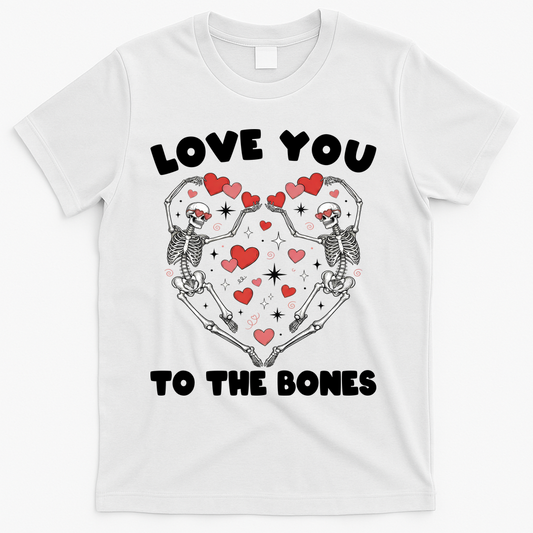 Funny Valentines Day Love You To The Bones Skeletons T-Shirt product image 1