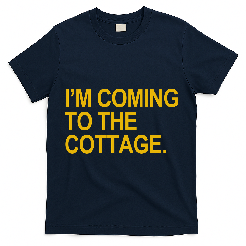 I'm Coming To The Cottage Funny Quote T-Shirt product image 3