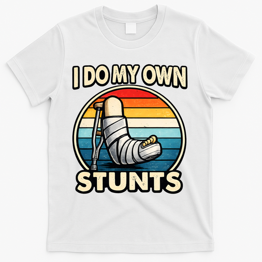 I Do My Own Stunts Broken Leg Funny Meme T-Shirt product image 1