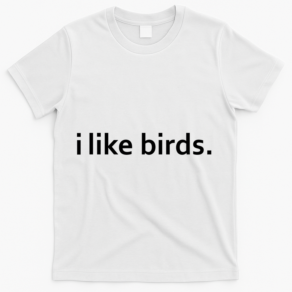 I Like Birds T-Shirt product image 1