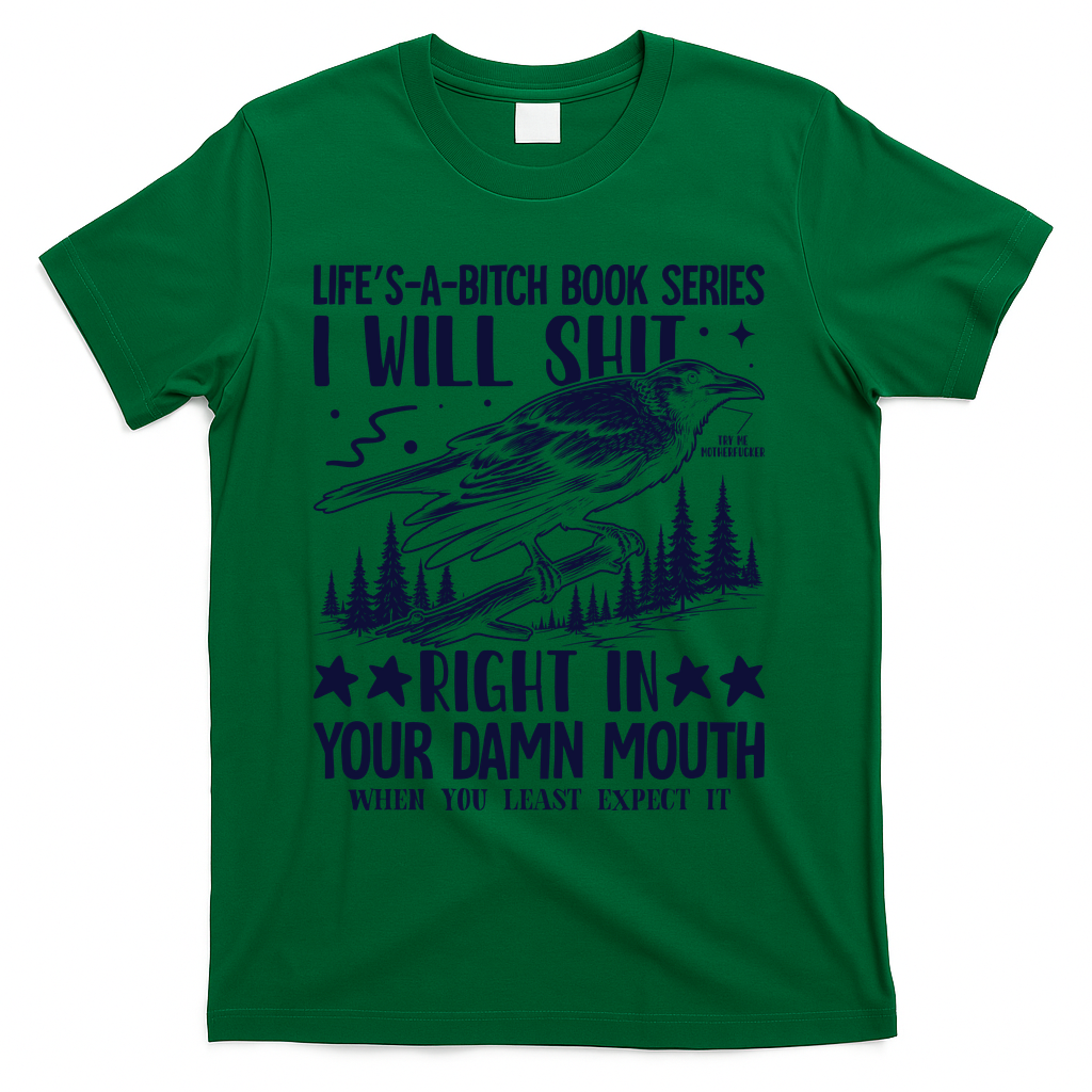 I Will Shit Right In Your Damn Mouth Bird Adult Humor product image 4