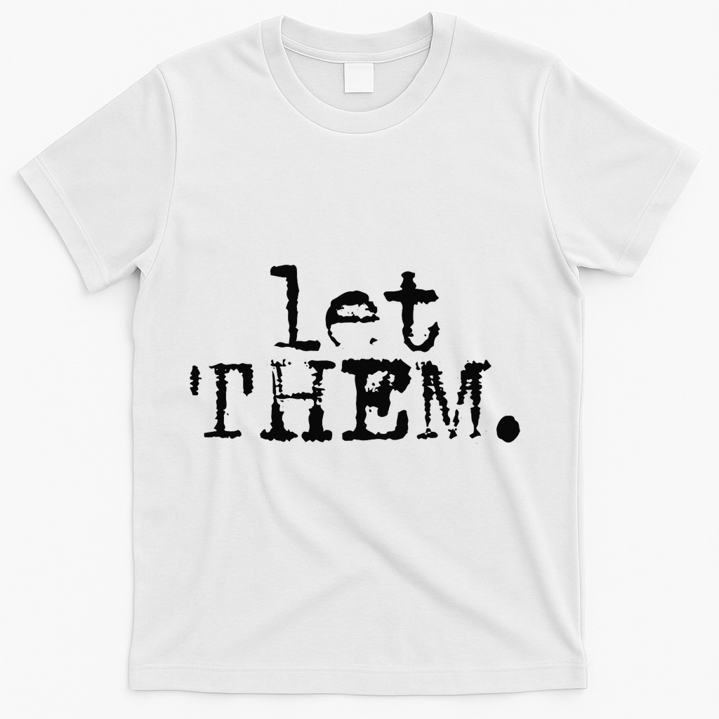 Let Them Inspirational Positive Saying Mental Health T-Shirt product image 1