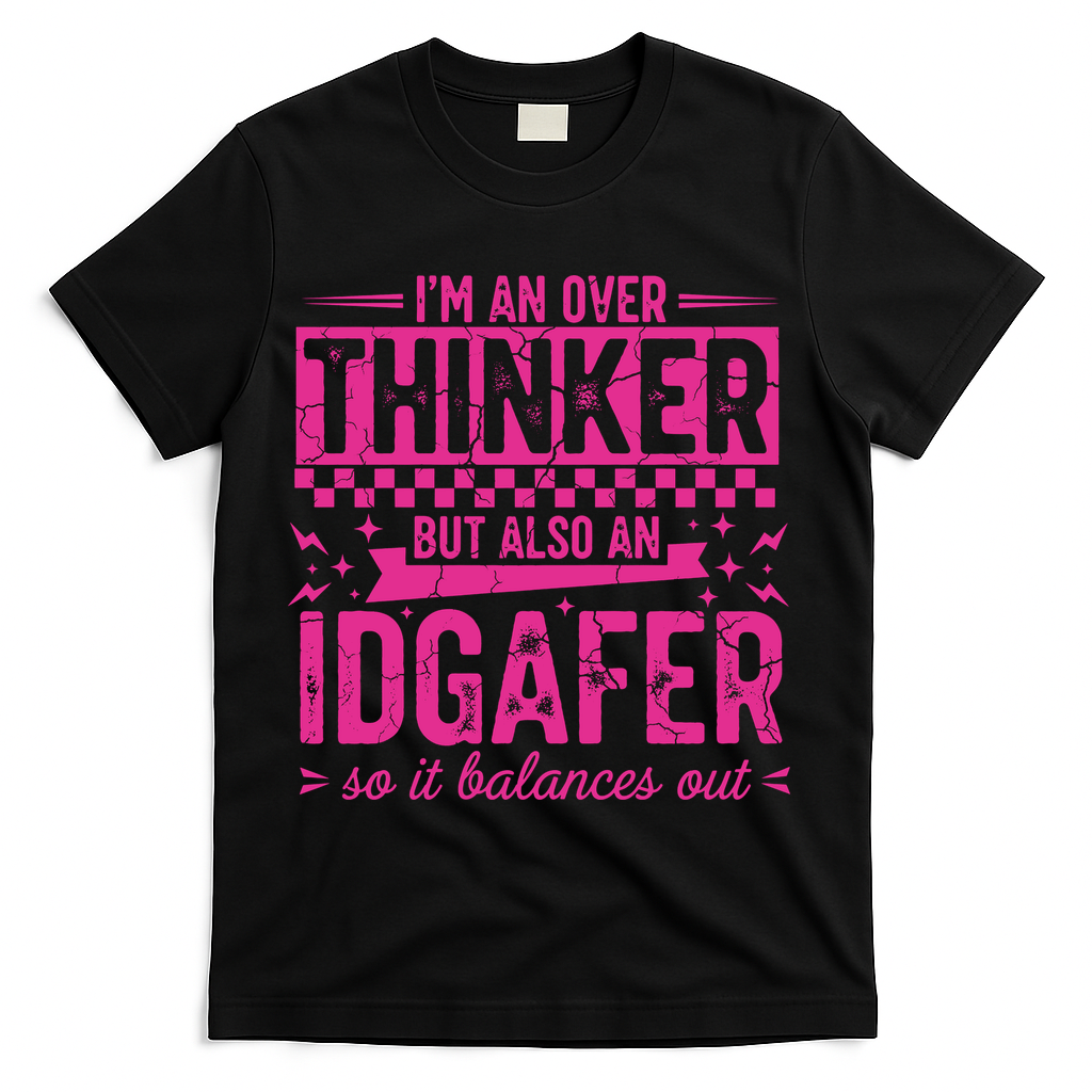 Overthinker IDGAFER Funny Sarcast T-Shirt product image 2