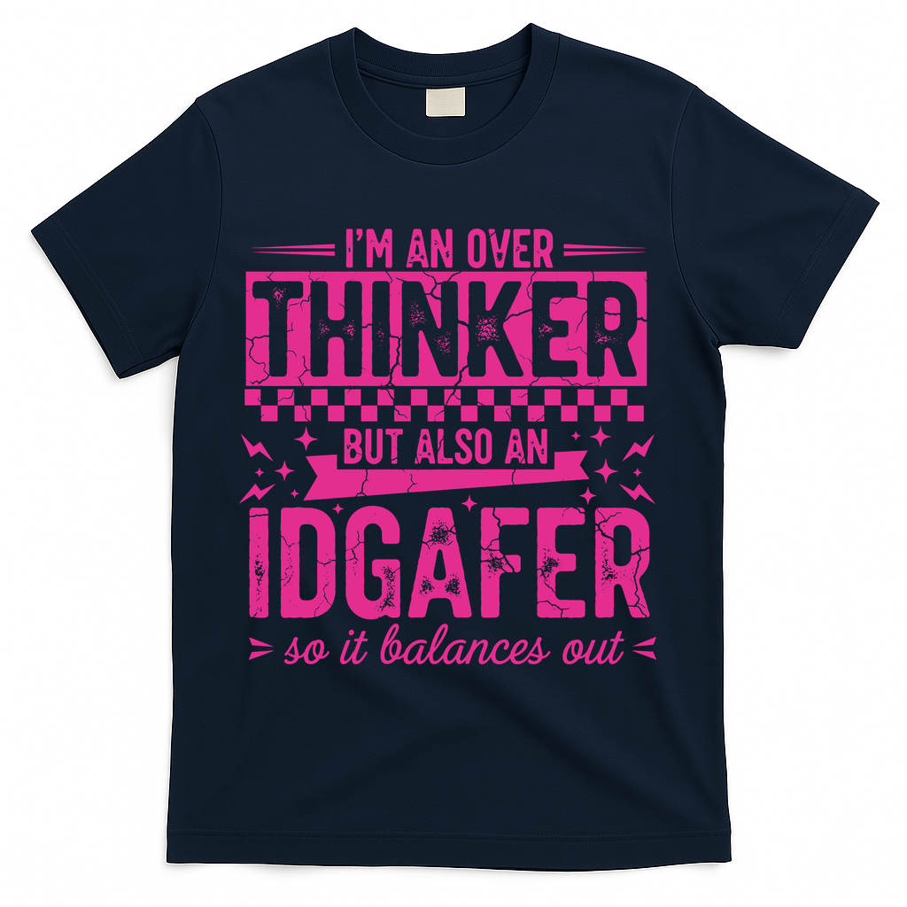 Overthinker IDGAFER Funny Sarcast T-Shirt product image 3
