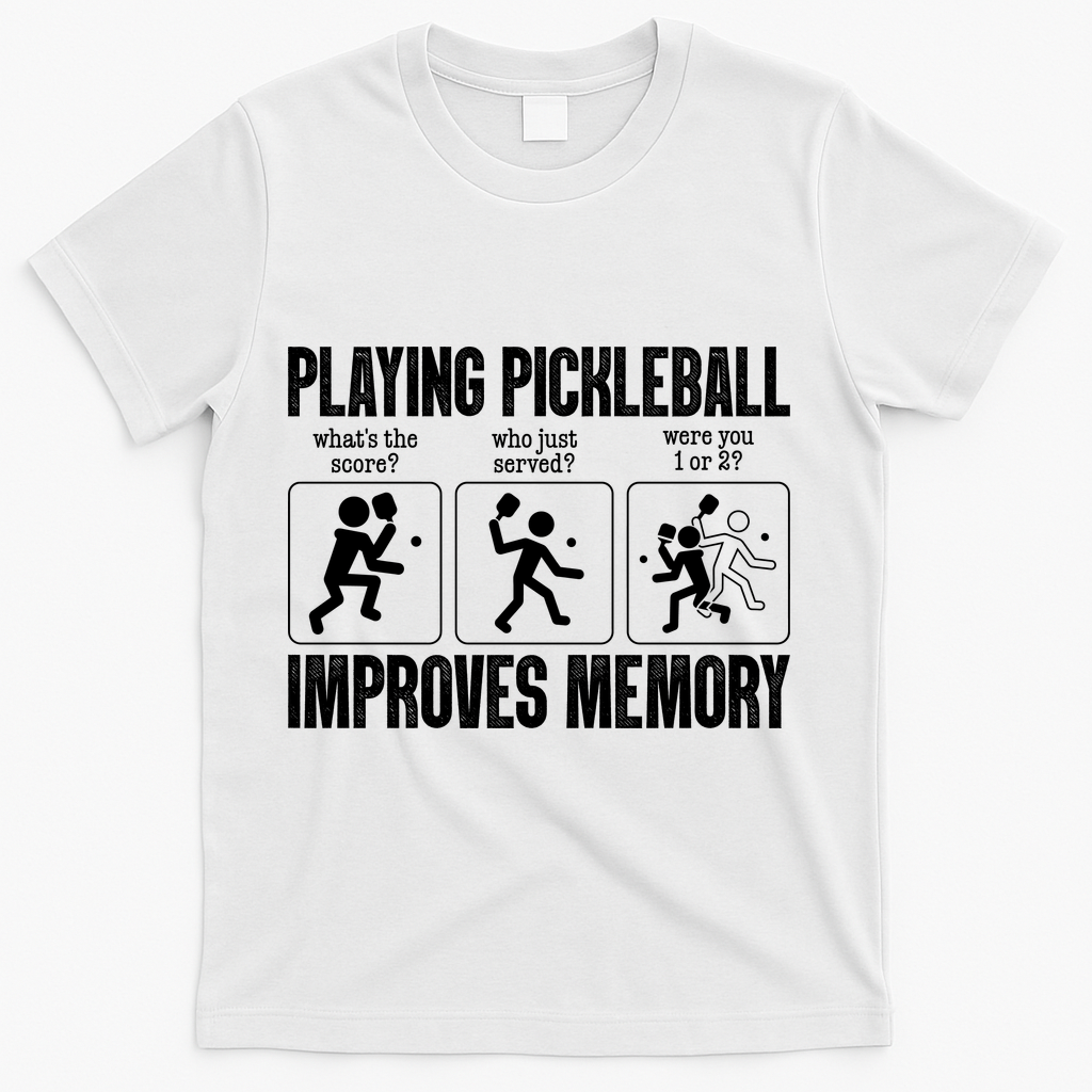 Playing Pickleball Improves Memory T-Shirt product image 1