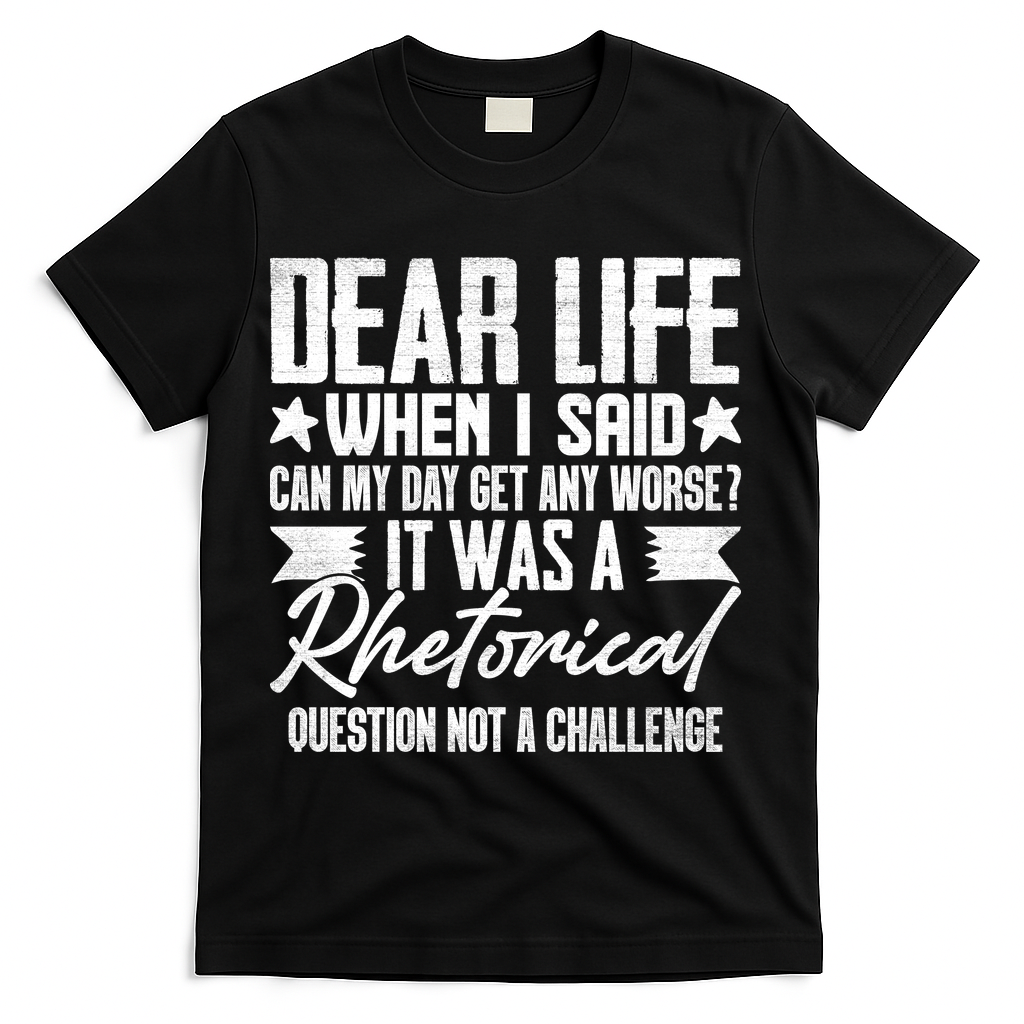 Sarcasm Dear Life Funny Sarcastic T-Shirt product image 2