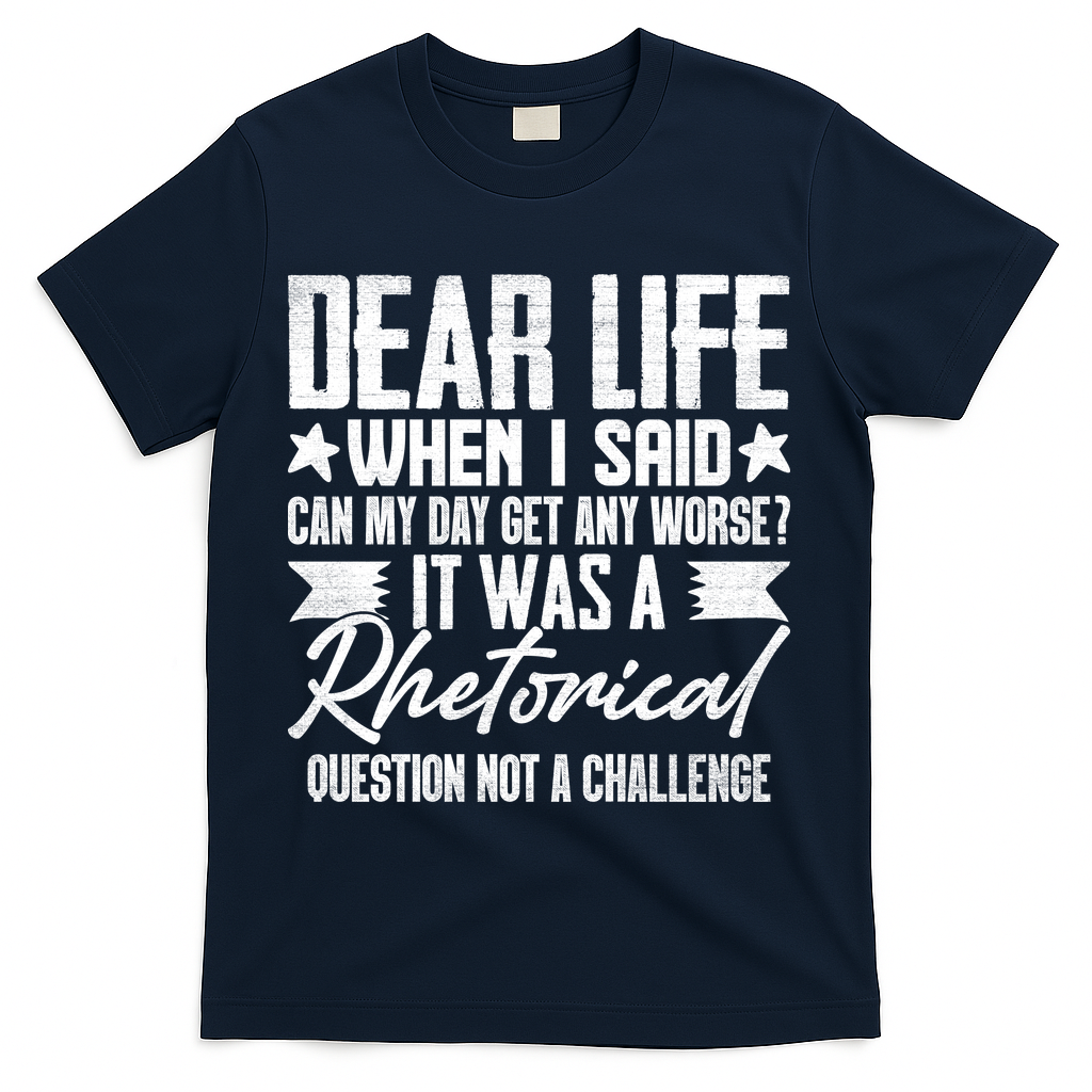 Sarcasm Dear Life Funny Sarcastic T-Shirt product image 3