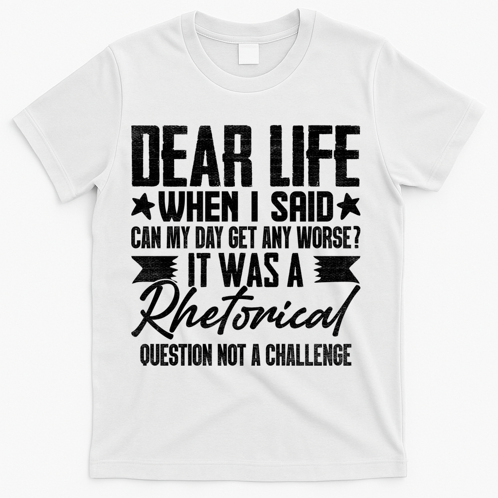 Sarcasm Dear Life Funny Sarcastic T-Shirt product image 1