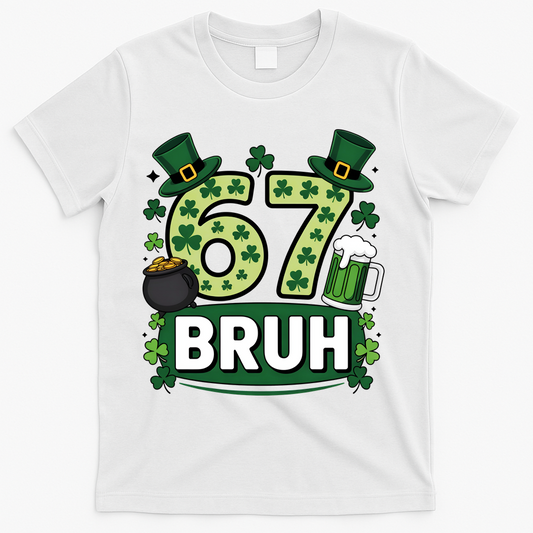 St Patrick’s Day 67 Bruh Viral Meme 6-7 T-Shirt product image 1