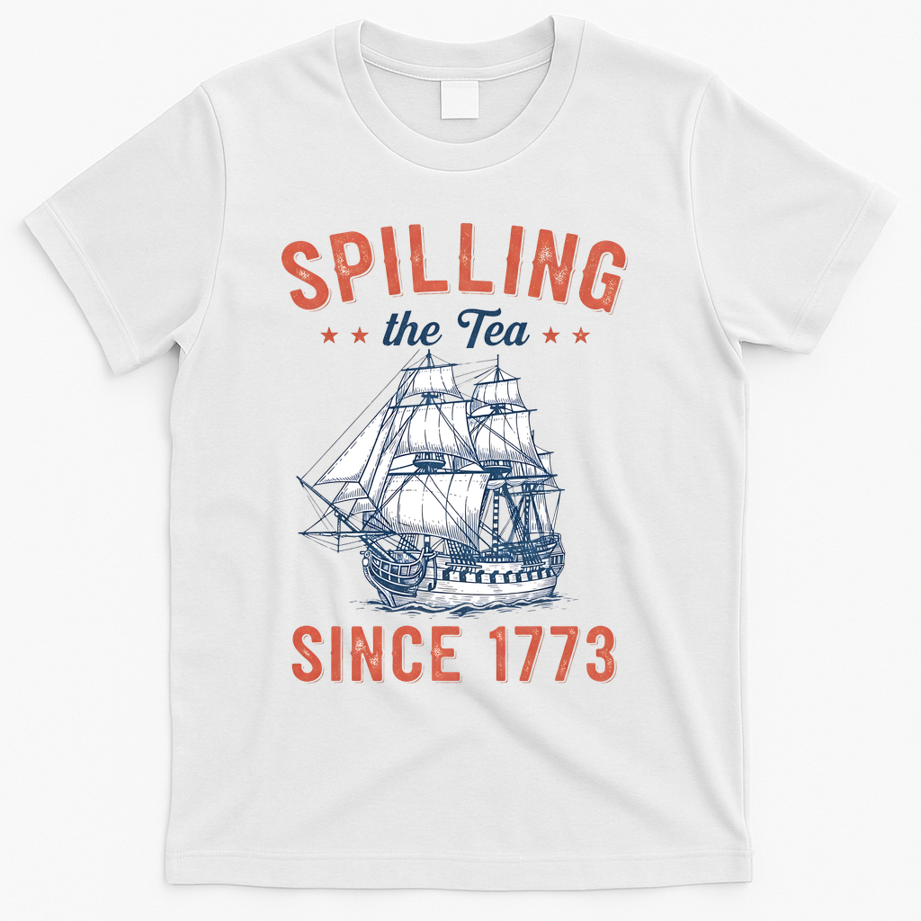 Spilling The Tea Since 1773 T-Shirt product image 1