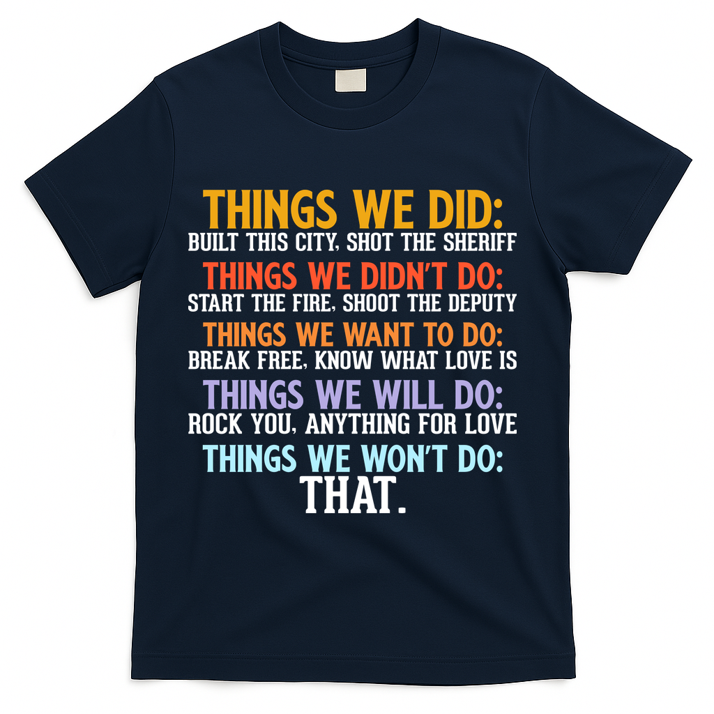 Things We Did Didn't Want Will Won't Do Sarcastic Funny product image 3