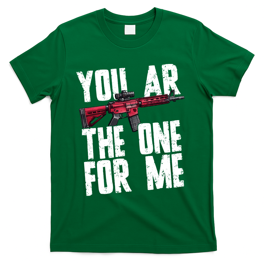 You AR The One For Me Rifle T-Shirt product image 4