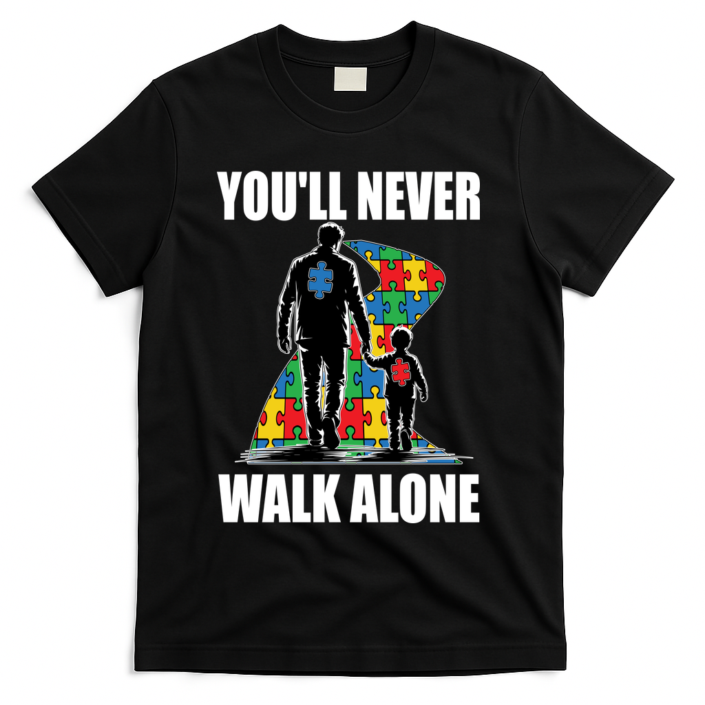 You'll Never Walk Alone Autism Awareness Dad T-Shirt product image 2