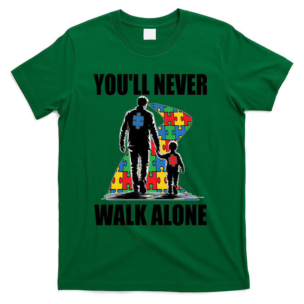 You'll Never Walk Alone Autism Awareness Dad T-Shirt product image 4
