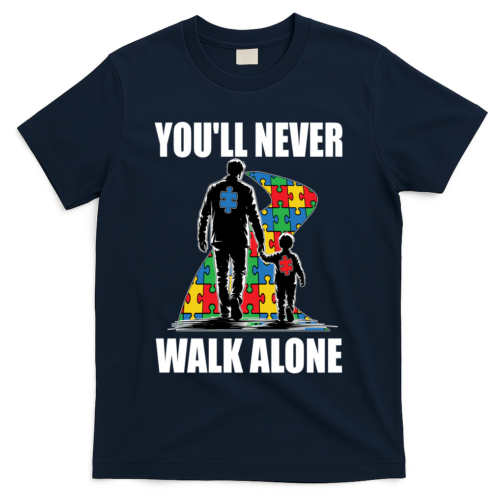 You'll Never Walk Alone Autism Awareness Dad T-Shirt product image 3