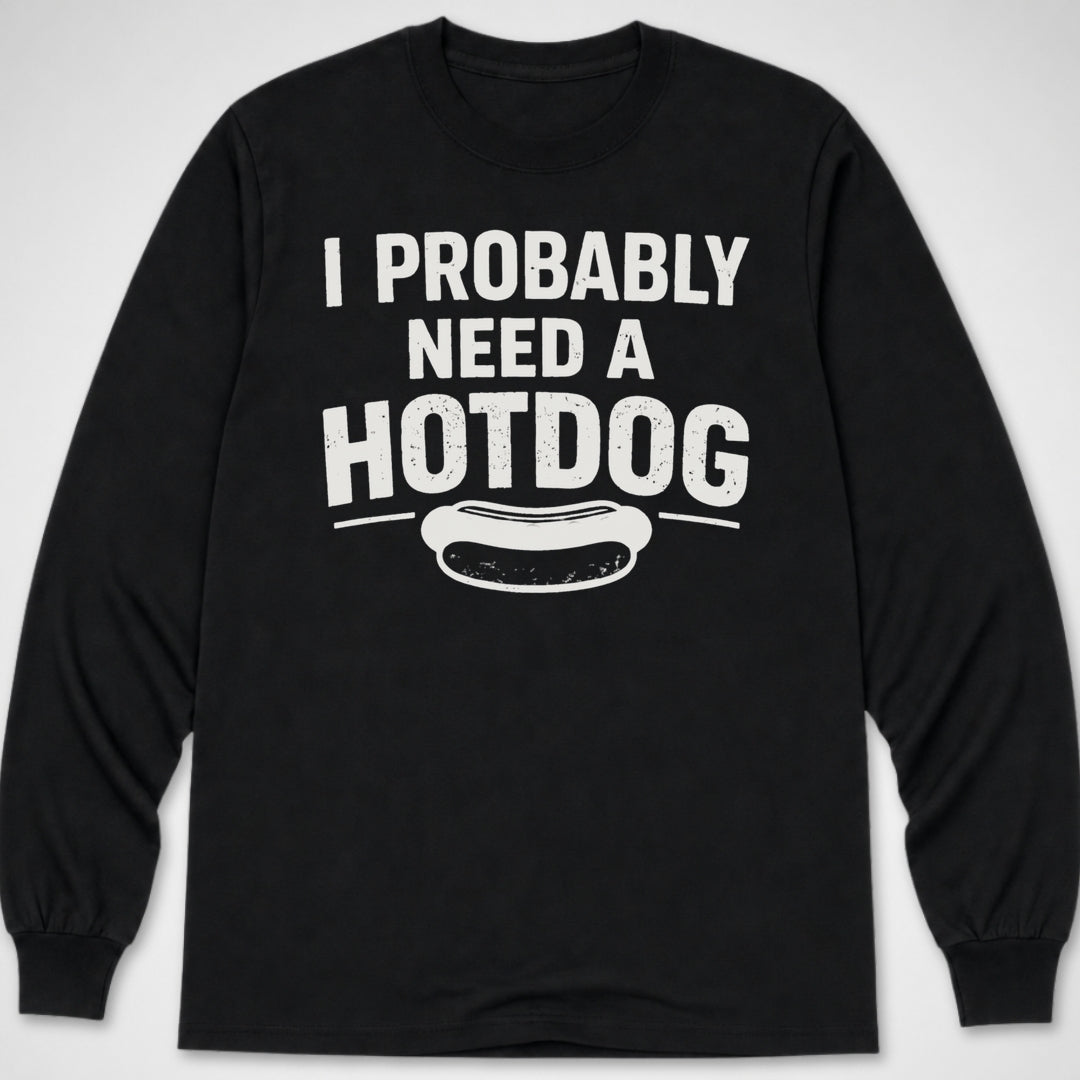 Probably Need a Hotdog — Long Sleeve Tee product image 2