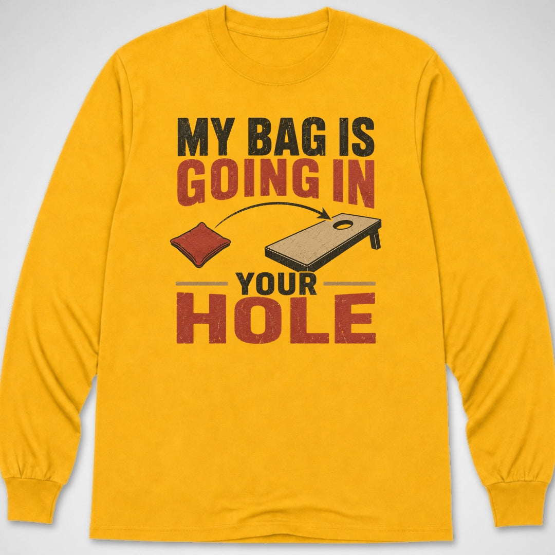 My Bag Hole Your — Long Sleeve Tee