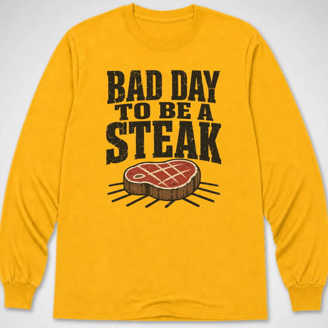Bad Day to be a Steak — Long Sleeve Tee product image 8