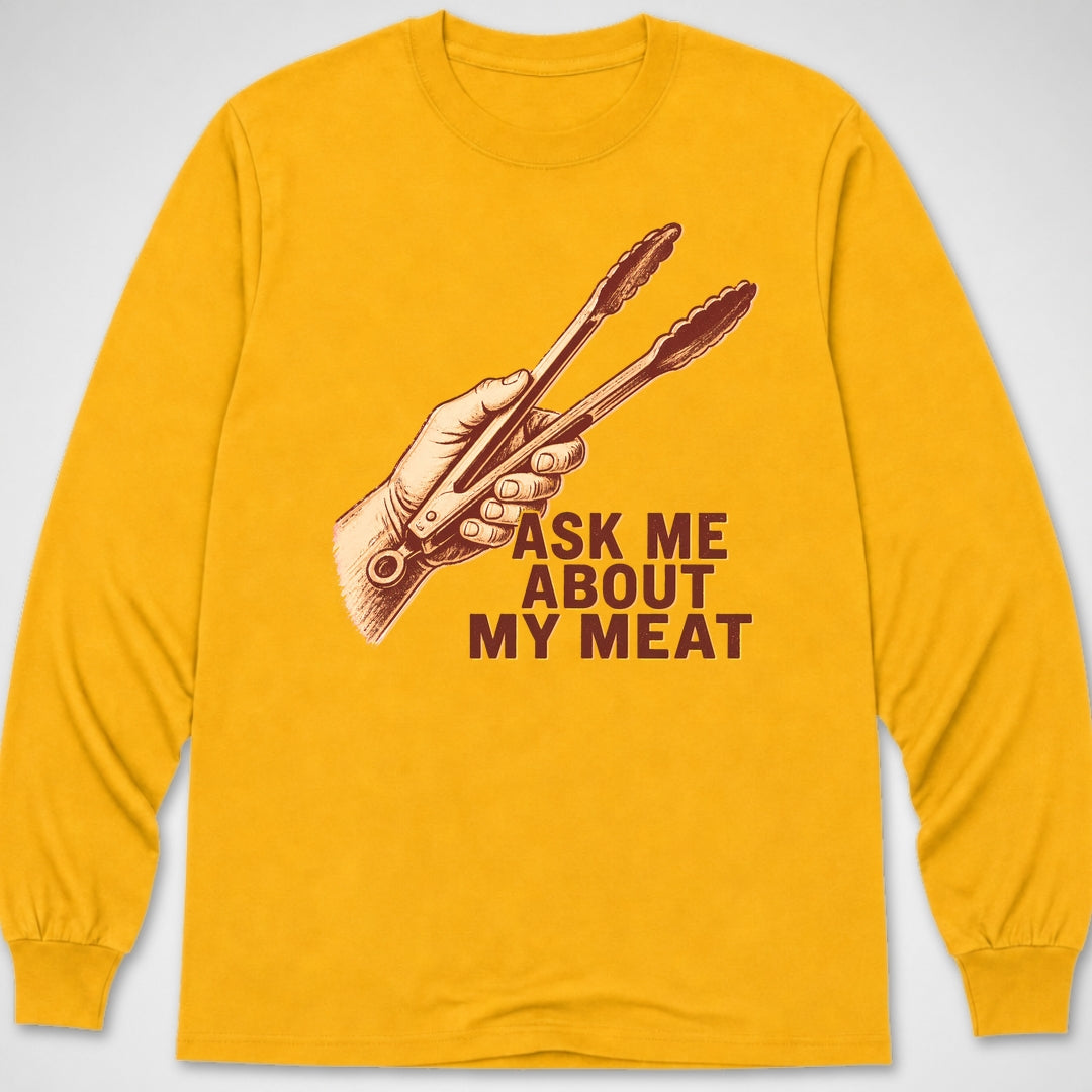 Ask Me About My Meat — Long Sleeve Tee product image 4