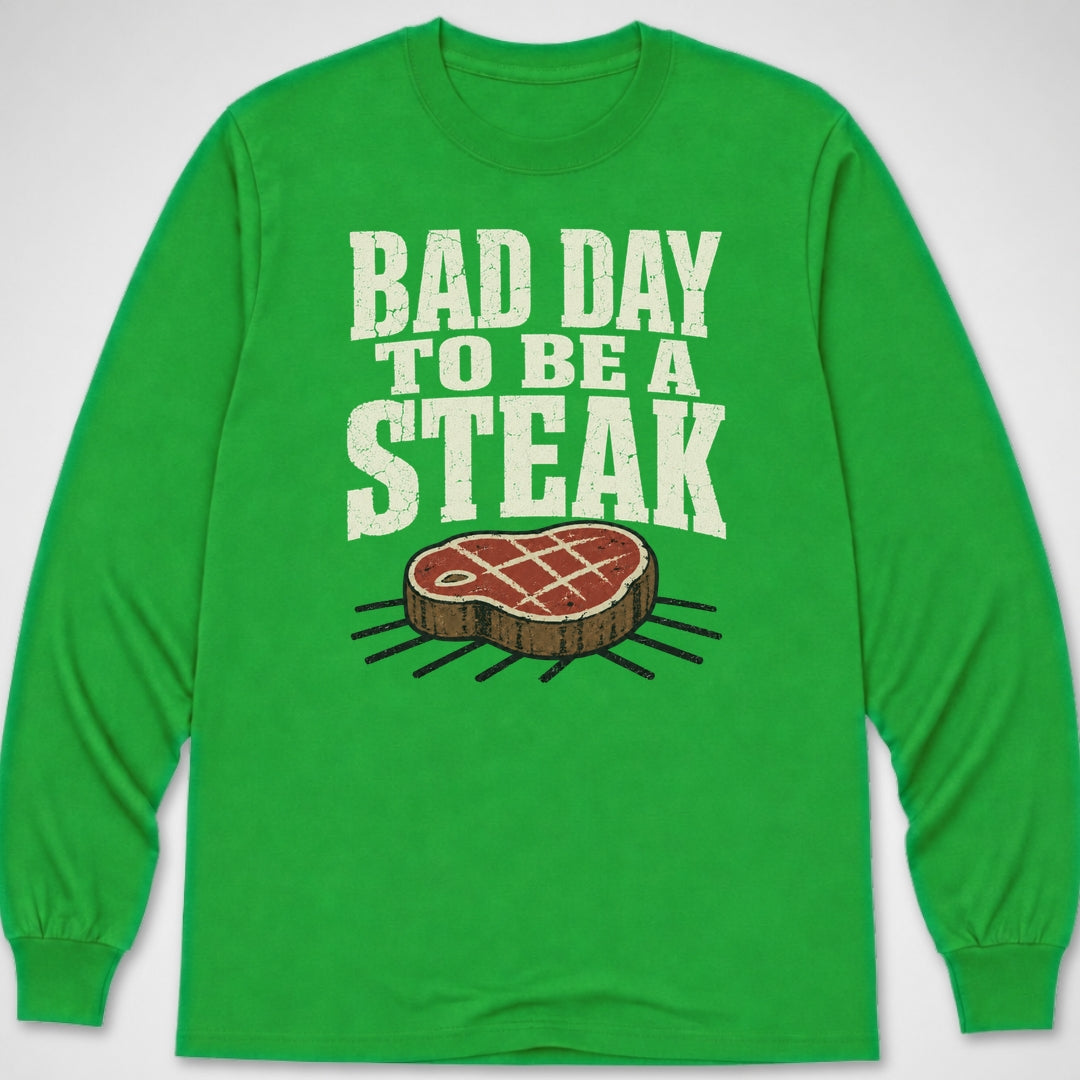 Bad Day to be a Steak — Long Sleeve Tee product image 5