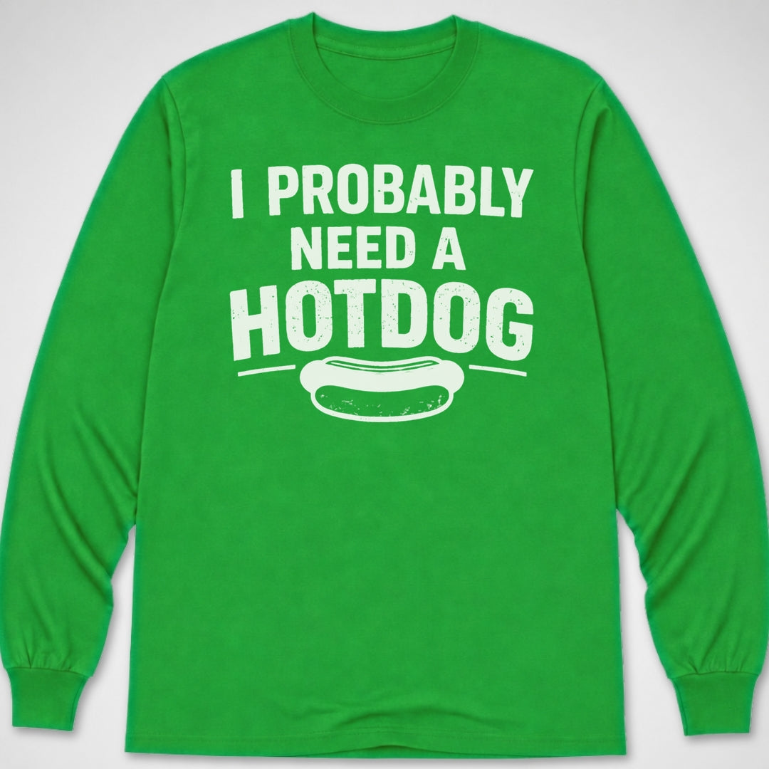 Probably Need a Hotdog — Long Sleeve Tee product image 5