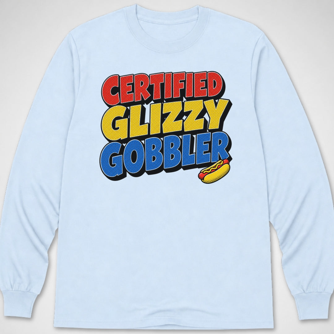 Certified Glizzy Gobbler — Long Sleeve Tee product image 9