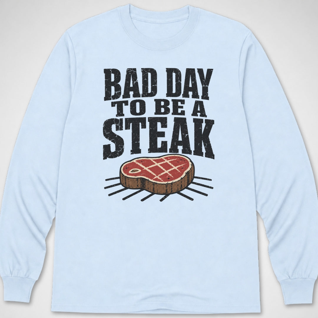 Bad Day to be a Steak — Long Sleeve Tee product image 9