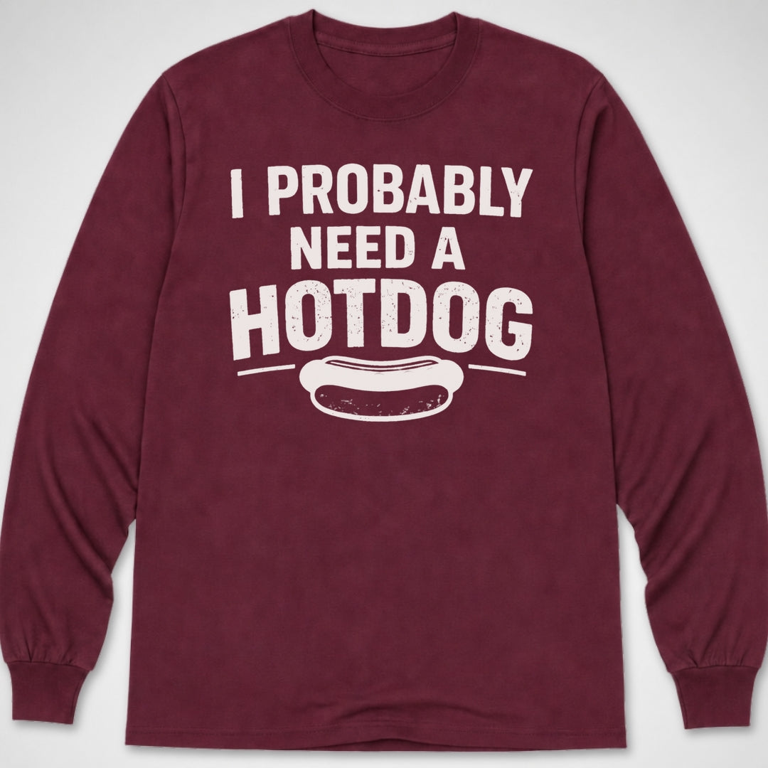 Probably Need a Hotdog — Long Sleeve Tee product image 4