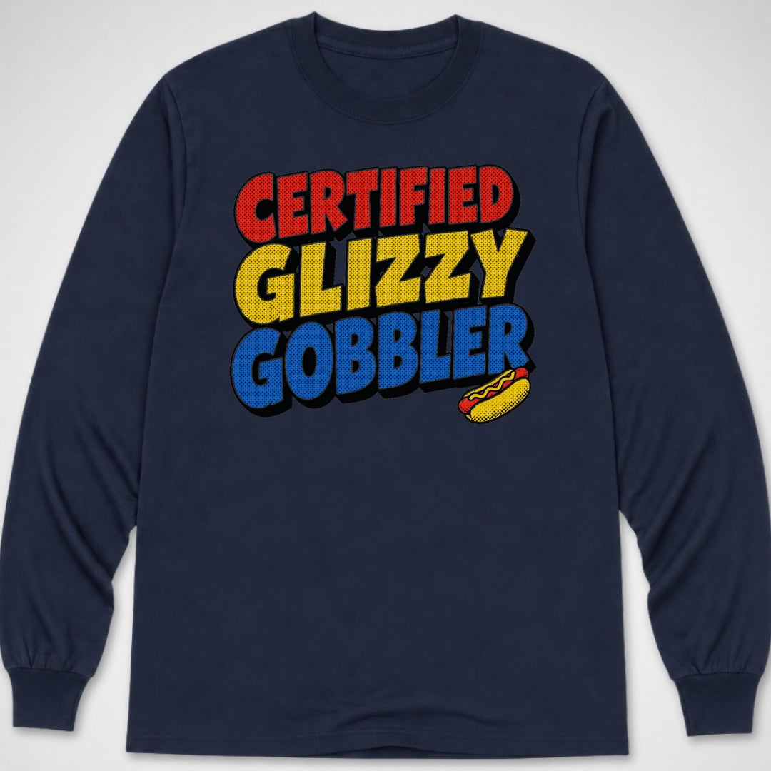 Certified Glizzy Gobbler — Long Sleeve Tee product image 5