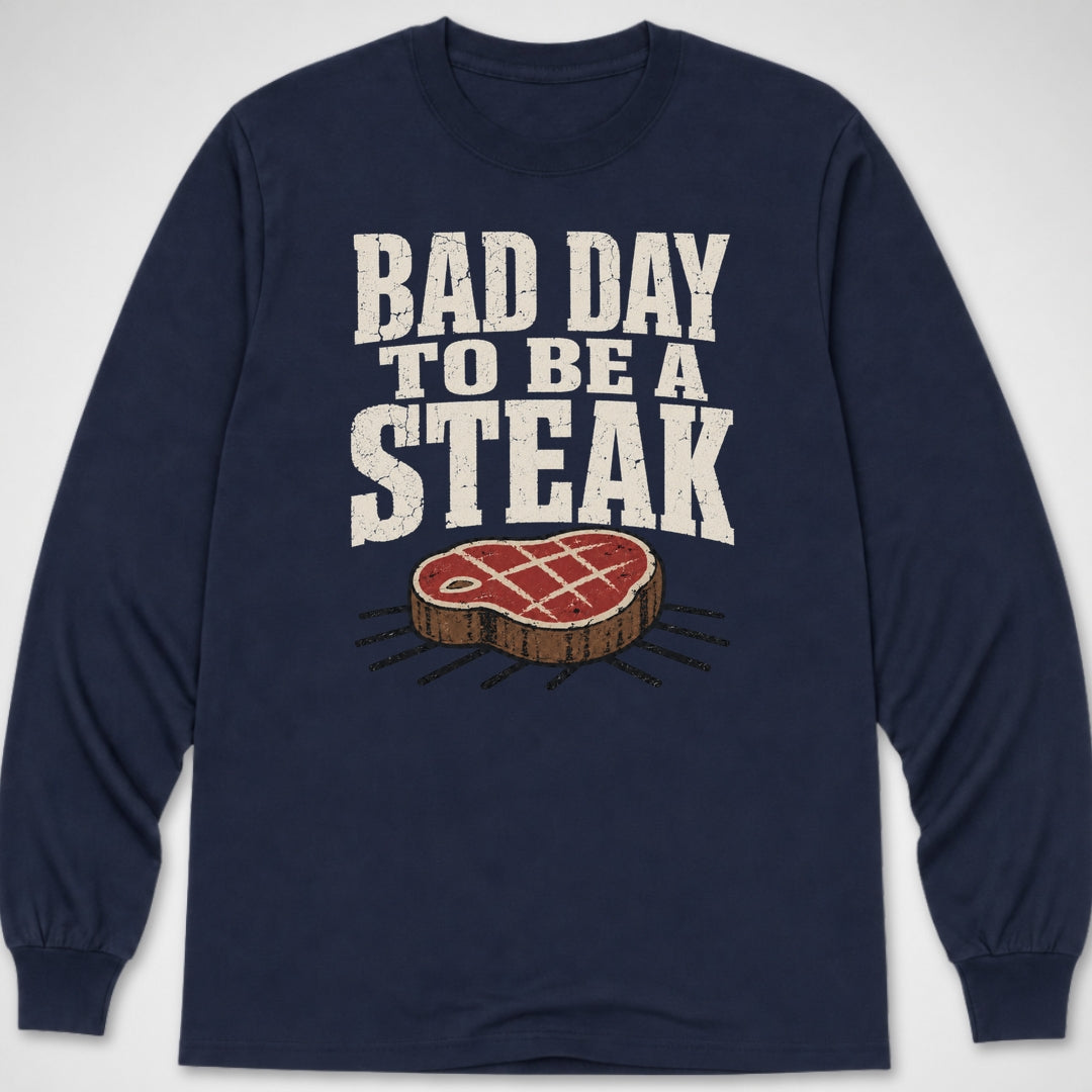 Bad Day to be a Steak — Long Sleeve Tee product image 6