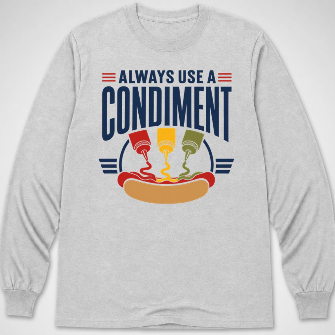 Use a Condiment — Long Sleeve Tee product image 1